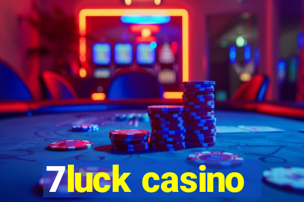 7luck casino